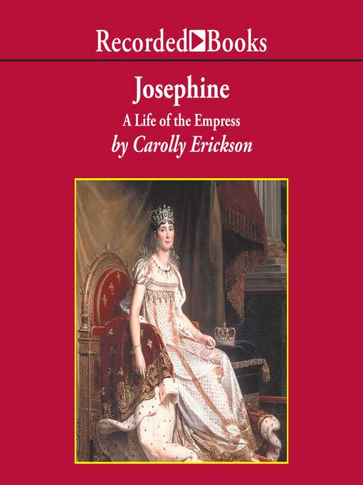 Title details for Josephine by Carolly Erickson - Wait list